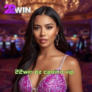22win ez casino vip